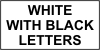 White Insert with Black Letters